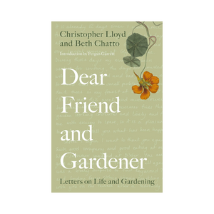 dear friend gardener letters on life and gardening sage green gift book